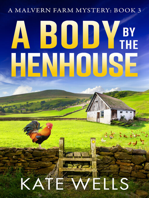 Title details for A Body by the Henhouse by Kate Wells - Available